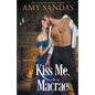 Kiss Me, Macrae - Paperback