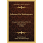 Johnson On Shakespeare: Essays And Notes, With An Introduction (1908) - Paperback