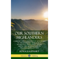 Our Southern Highlanders: A History and Narrative of Adventure in the Southern Appalachian Mountains, and a Study of Life Among the Mountaineers in th - Hardcover