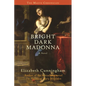 Bright Dark Madonna - Hardcover