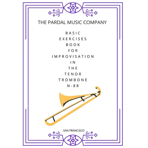 Basic Exercises Book for Improvisation in the Tenor Trombone N-88: San Franciso - Paperback