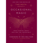 The Moth Presents: Occasional Magic: True Stories about Defying the Impossible - Hardcover