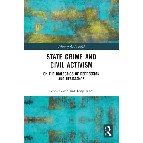 State Crime and Civil Activism: On the Dialectics of Repression and Resistance - Paperback