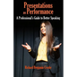 Presentations as Performance: A Professional's Guide to Better Speaking - Paperback
