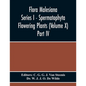 Flora Malesiana Series I - Spermatophyta Flowering Plants (Volume X) Part Iv - Paperback