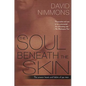 The Soul Beneath the Skin: The Unseen Hearts and Habits of Gay Men - Paperback