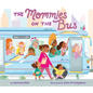 The Mommies on the Bus - Board Book