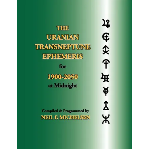 The Uranian Transneptune Ephemeris for 1900-2050 at Midnight - Paperback
