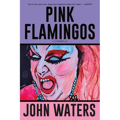 Pink Flamingos: A Screenplay - Paperback