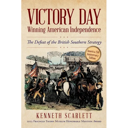 Victory Day - Winning American Independence: The Defeat of the British Southern Strategy - Paperback