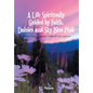 A Life Spiritually Guided by Faith, Daisies and Sky Blue Pink: A Personal Journey Through Childhood, Love, and Loss - Hardcover