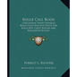 Bugle Call Book: Containing Thirty Favorite Bugle Calls and Five Duets for Bugle Boy, Cadet Bugler and Regulation Bugles - Paperback