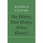 Our History, Their History, Whose History? - Hardcover