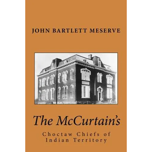 The McCurtain's: Choctaw Chiefs of Indian Territory - Paperback
