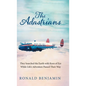 The Adastrians: They Searched the Earth with Keen of Eye While Life's Adventure Passed Their Way - Hardcover