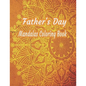 Father's Day Mandalas Coloring Book: 60 Stress Relieving Designs To Color: notebook - Paperback