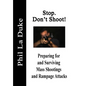 Stop! Don't Shoot - Hardcover
