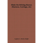 Hints on Driving Horses (Harness, Carriage, Etc) - Hardcover