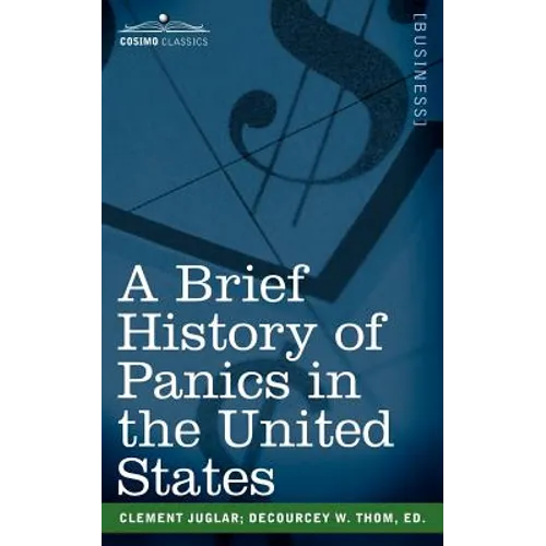 A Brief History of Panics in the United States - Paperback