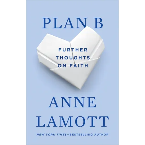 Plan B: Further Thoughts on Faith - Paperback