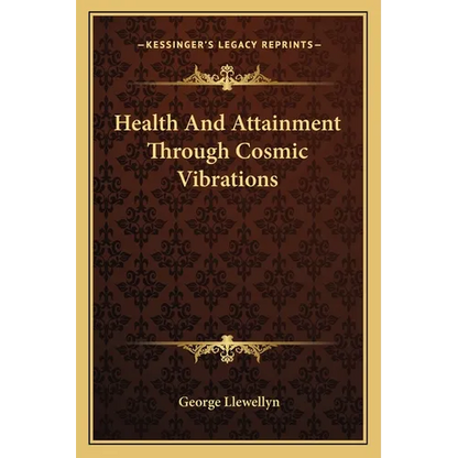 Health And Attainment Through Cosmic Vibrations - Paperback