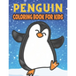 Penguin Coloring Book For Kids: Best Penguin Coloring Book Kids - Paperback