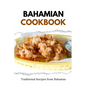 Bahamian Cookbook: Traditional Recipes from Bahamas - Paperback