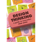 Design Thinking: A Guide to Innovation - Library Binding