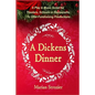 A Dickens Dinner: A Christmas Play and Music Script for Theaters, Schools or Restaurants to Offer Fundraising Productions - Paperback