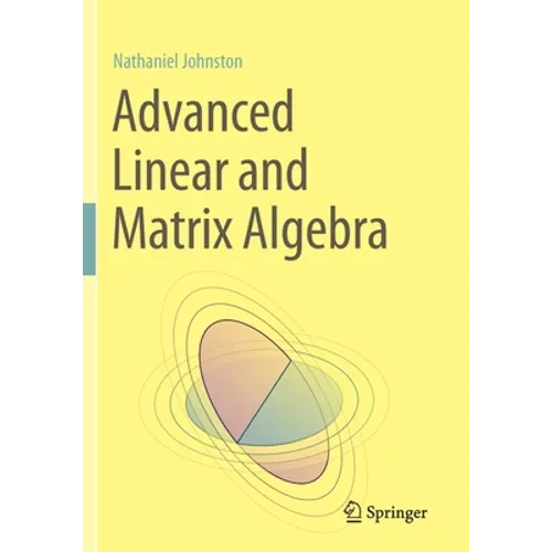 Advanced Linear and Matrix Algebra - Paperback