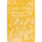 The Book of Flowers;Wordsworth's Poetry on Flowers - Paperback