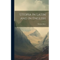 Utopia in Latin and in English - Hardcover