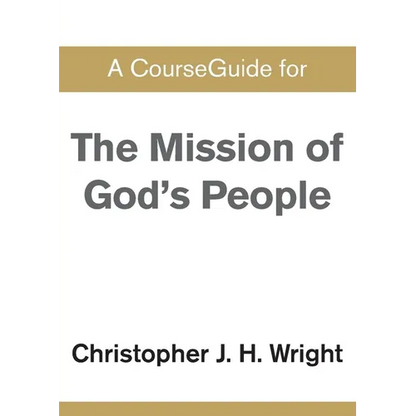 A CourseGuide for The Mission of God's People - Paperback