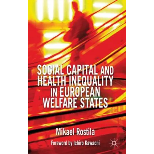 Social Capital and Health Inequality in European Welfare States - Hardcover