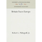 Britain Faces Europe - Hardcover