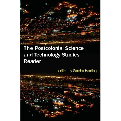 The Postcolonial Science and Technology Studies Reader - Paperback