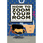 How to Zoom Your Room: Room Rater's Ultimate Style Guide - Hardcover