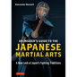 An Insider's Guide to the Japanese Martial Arts: A New Look at Japan's Fighting Traditions - Paperback