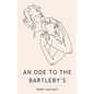 An Ode to the Bartleby's - Paperback