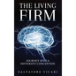 The Living Firm: A Journey into a Different Conception - Hardcover