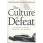 The Culture of Defeat: On National Trauma, Mourning, and Recovery - Paperback