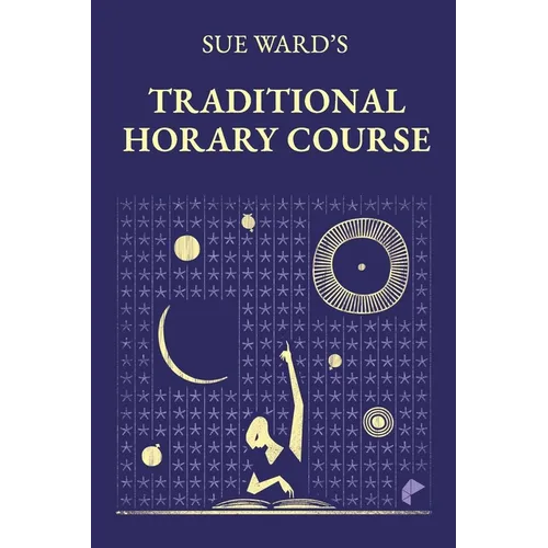 Sue Ward's Traditional Horary Course - Paperback