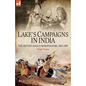 Lake's Campaigns in India: The Second Anglo Maratha War, 1803-1807 - Paperback