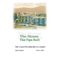 The House That Papa Built: The Collective Memoirs of a Family - Hardcover