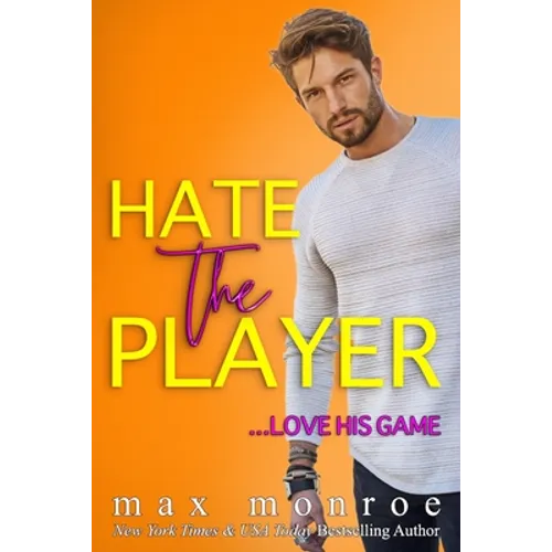 Hate the Player: An Enemies-to-Lovers Romantic Comedy - Paperback