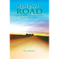 ReNEWal ROAD: A Journey of Becoming More Like Jesus - Paperback