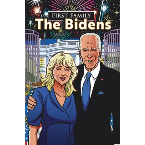 First Family: The Bidens - Hardcover