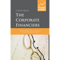 The Corporate Financiers: Williams, Modigliani, Miller, Coase, Williamson, Alchian, Demsetz, Jensen, Meckling - Paperback