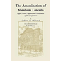 The Assassination of Abraham Lincoln: Flight, Pursuit, Capture, and Punishment of the Conspirators - Paperback