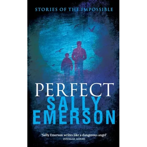 Perfect, Stories of the Impossible: A masterful collection of gripping, chilling, suspense short psychological stories - Paperback
